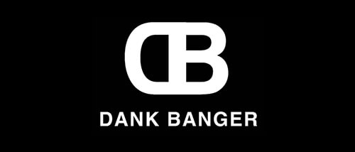 DANK BANGER